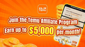 Temu Affiliate Program — earn up to $5000/month
